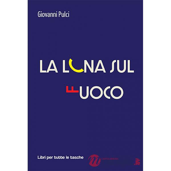 Luna sul fuoco (La)
