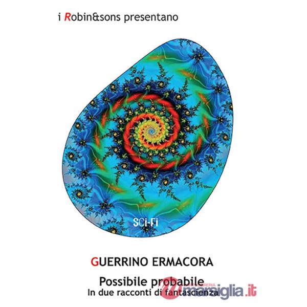Possibile probabile in due racconti di fantascienza