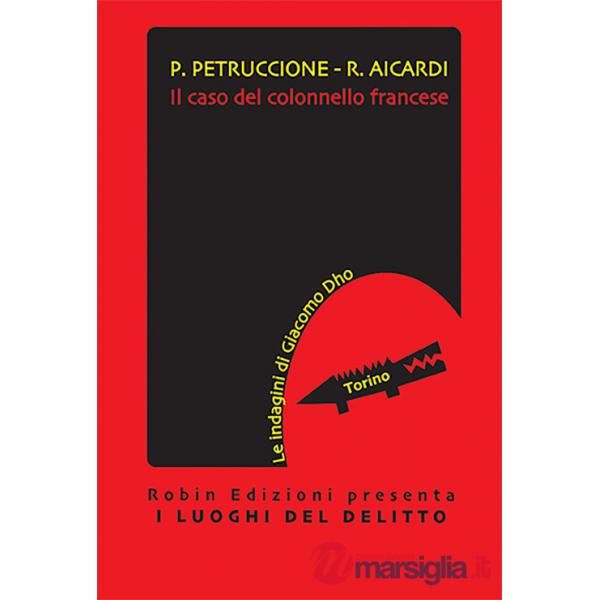 Caso del colonnello francese. Le indagini di Giacomo Dho (Il)