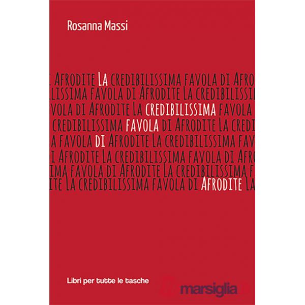 Credibilissima favola di Afrodite (La)