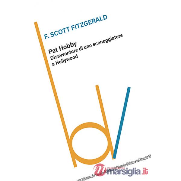 Pat Hobby. Disavventure di uno sceneggiatore a Hollywood