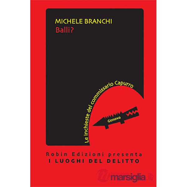 Balli? Le inchieste del commissario Capurro