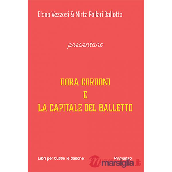 Dora Cordoni e la capitale del balletto