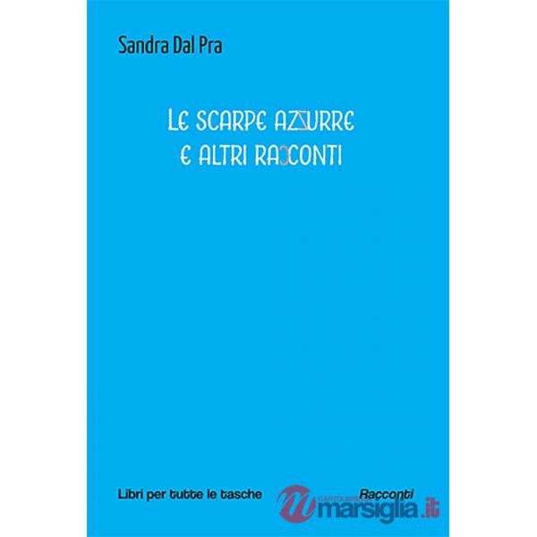 Scarpe azzurre e altri racconti (Le)