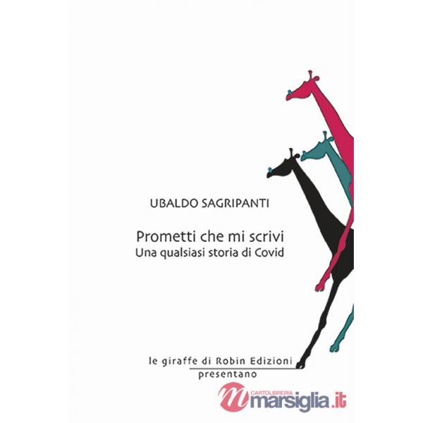 Prometti che mi scrivi. Una qualsiasi storia di Covid