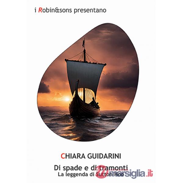 Di spade e di tramonti. La leggenda di Sutton Hoo