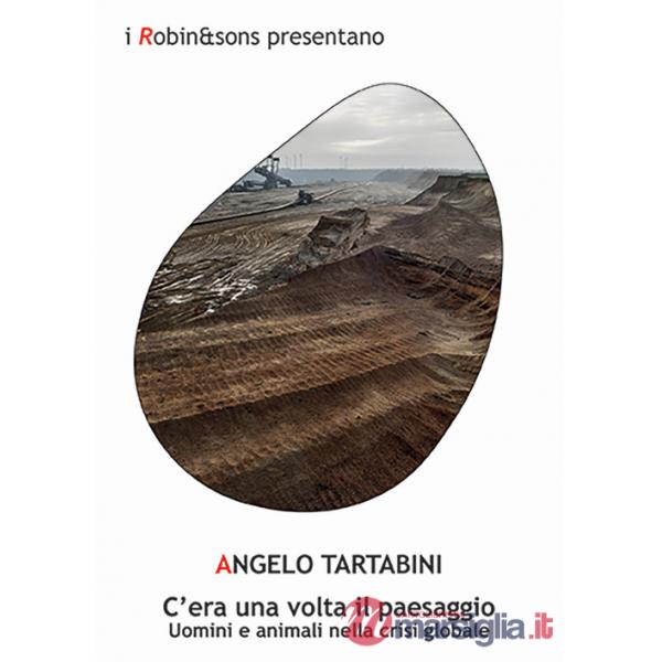 C'era una volta il paesaggio. Uomini e animali nella crisi globale
