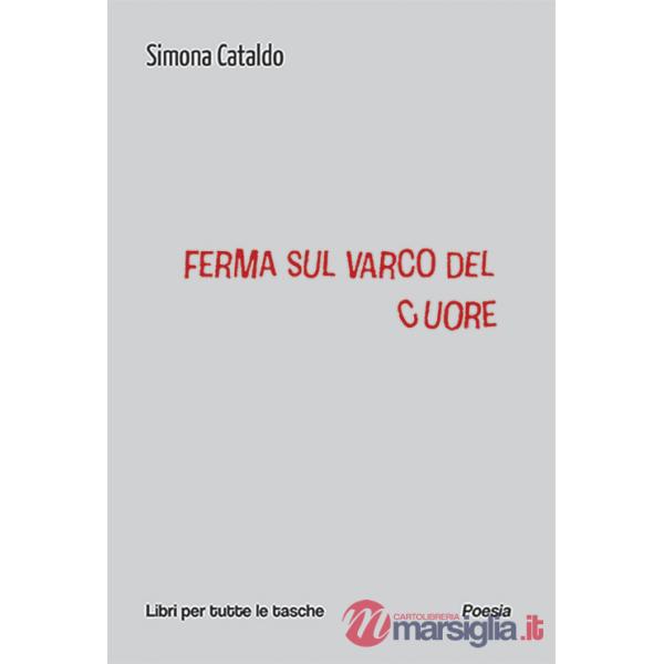 Ferma sul varco del cuore