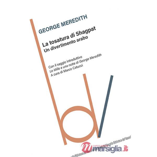 Tosatura di Shagpat. Un divertimento arabo (La)