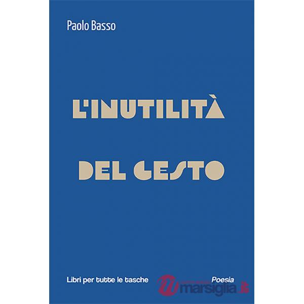 Inutilità del gesto (L')
