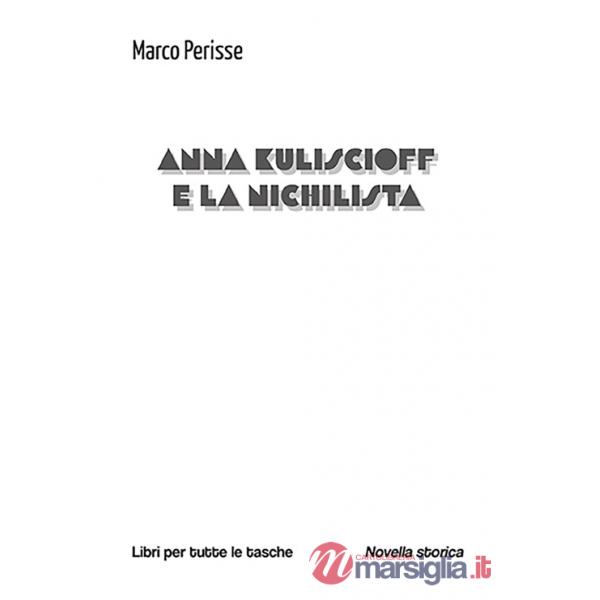 Anna Kuliscioff e la nichilista