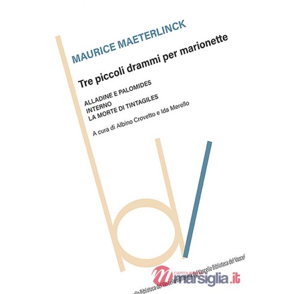 Tre piccoli drammi per marionette: Alladine e Palomide-Interno-La morte di Tintagiles