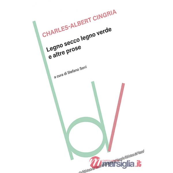 Legno secco legno verde e altre prose