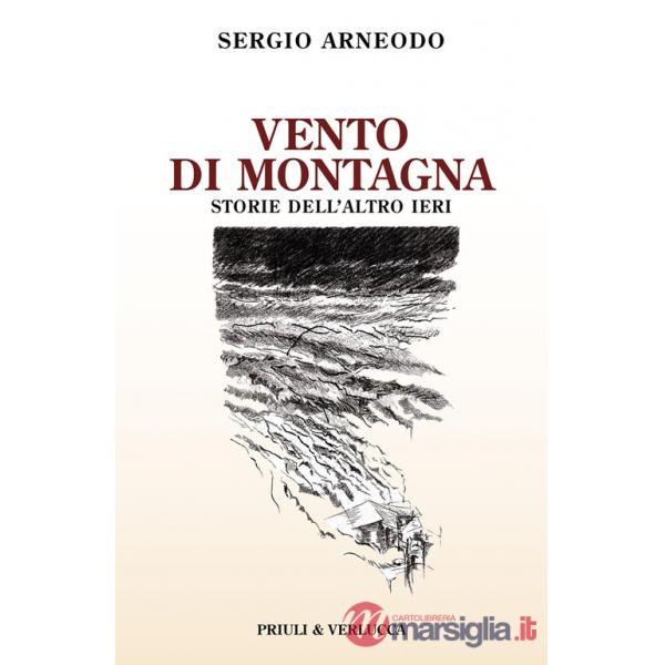 Vento di montagna. Storie dell'altro ieri