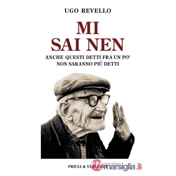 Mi sai nen. Anche questi detti fra un po' non saranno più detti