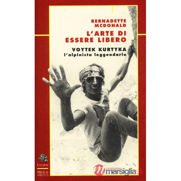 Arte di essere libero. Voytek kurtika (L')