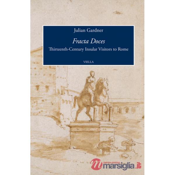 Fracta Doces. Thirteenth-century insular visitors to Rome