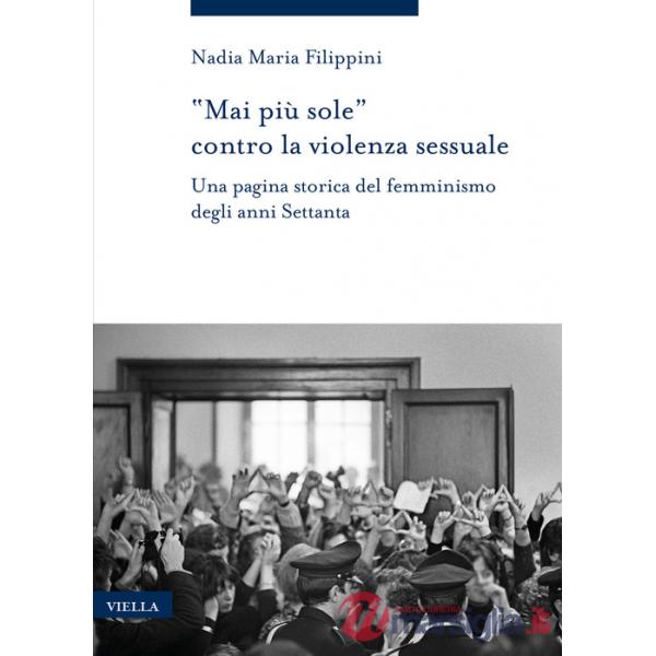 «Mai più sole» contro la violenza sessuale. Una pagina storica del femminismo degli anni Settanta