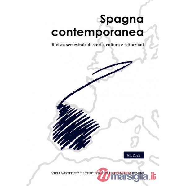 Spagna contemporanea. Rivista semestrale di storia, cultura e istituzioni dell'Istituto di studi storici «Gaetano Salvemini» di 