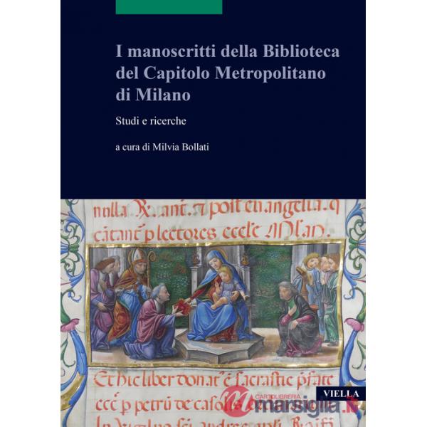 Manoscritti della Biblioteca del Capitolo Metropolitano di Milano. Studi e ricerche (I)