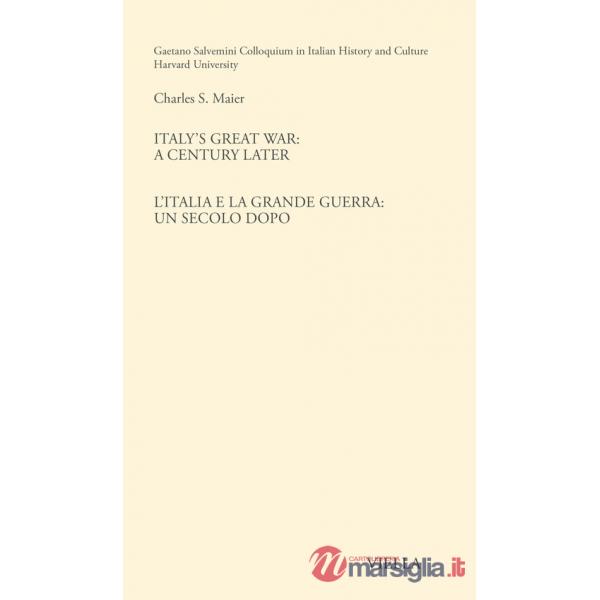 Italy's great war: a century later-L'Italia e la Grande Guerra: un secolo dopo. Ediz. bilingue