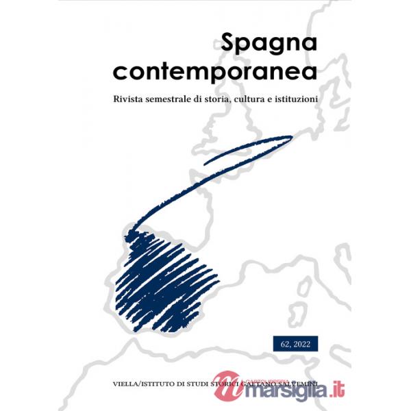 Spagna contemporanea. Rivista semestrale di storia, cultura e istituzioni dell'Istituto di studi storici «Gaetano Salvemini» di 