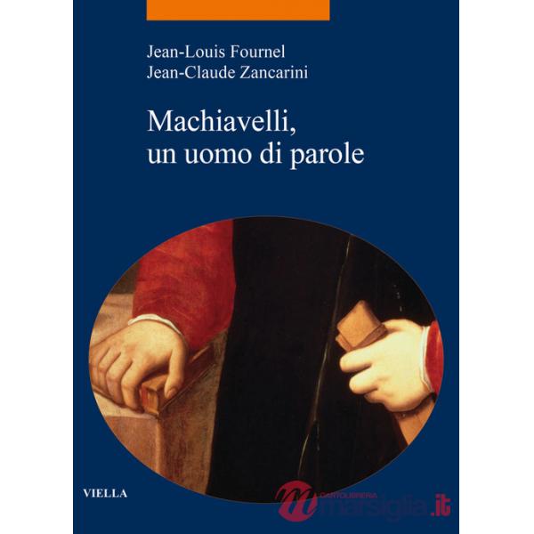 Machiavelli, un uomo di parole