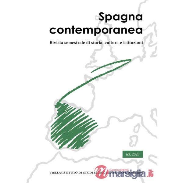 Spagna contemporanea. Rivista semestrale di storia, cultura e istituzioni dell'Istituto di studi storici «Gaetano Salvemini» di 