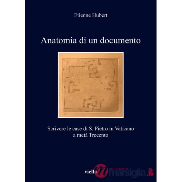 Anatomia di un documento. Scrivere le case di S. Pietro in Vaticano a metà Trecento