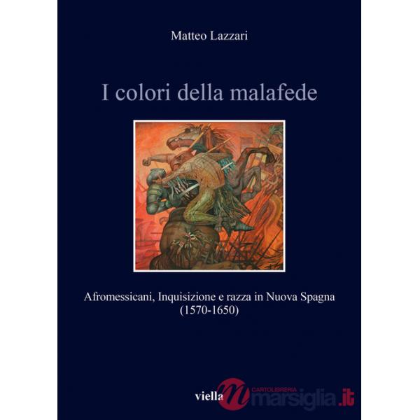 Colori della malafede. Afromessicani, Inquisizione e razza in Nuova Spagna (1570-1650) (I)