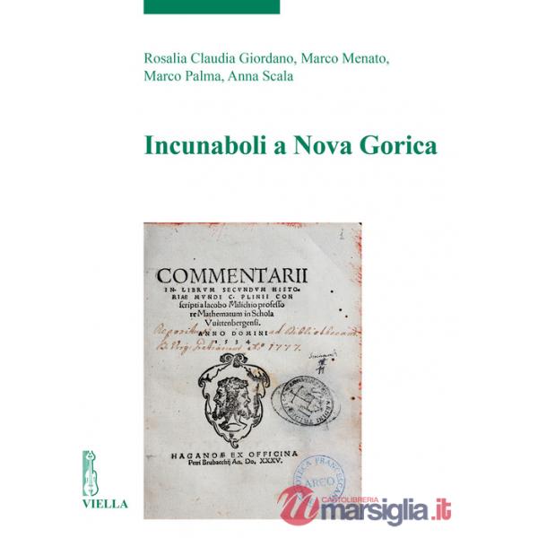 Incunaboli a Nova Gorica-Inkunabule v Novi Gorici. Ediz. bilingue