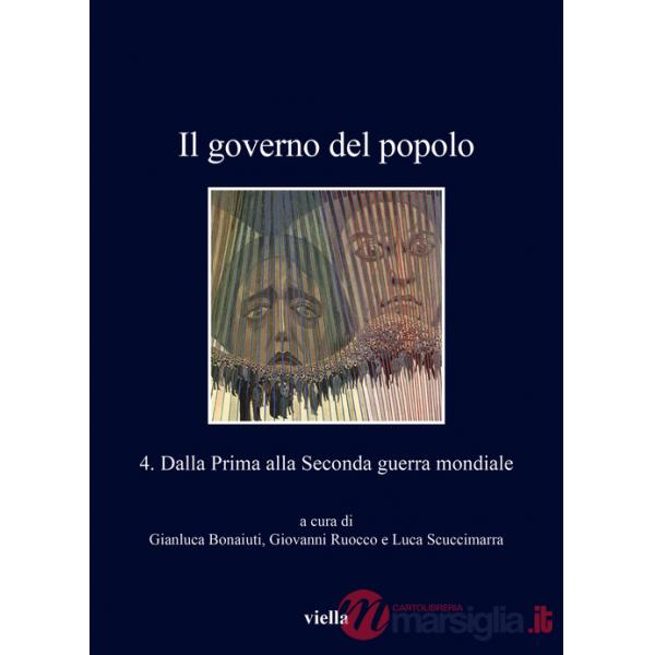 Governo del popolo (Il). Vol. 4: Dalla Prima alla Seconda guerra mondiale