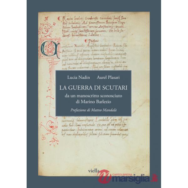 Guerra di Scutari da un manoscritto sconosciuto di Marino Barlezio (La)