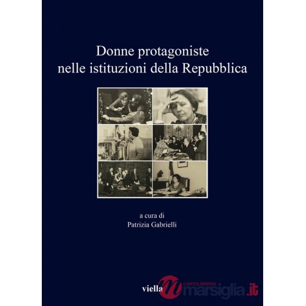 Donne protagoniste nelle istituzioni della Repubblica