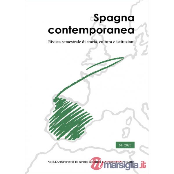 Spagna contemporanea. Rivista semestrale di storia, cultura e istituzioni dell'Istituto di studi storici «Gaetano Salvemini» di 