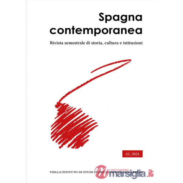 Spagna contemporanea. Rivista semestrale di storia, cultura e istituzioni dell'Istituto di studi storici «Gaetano Salvemini» di 