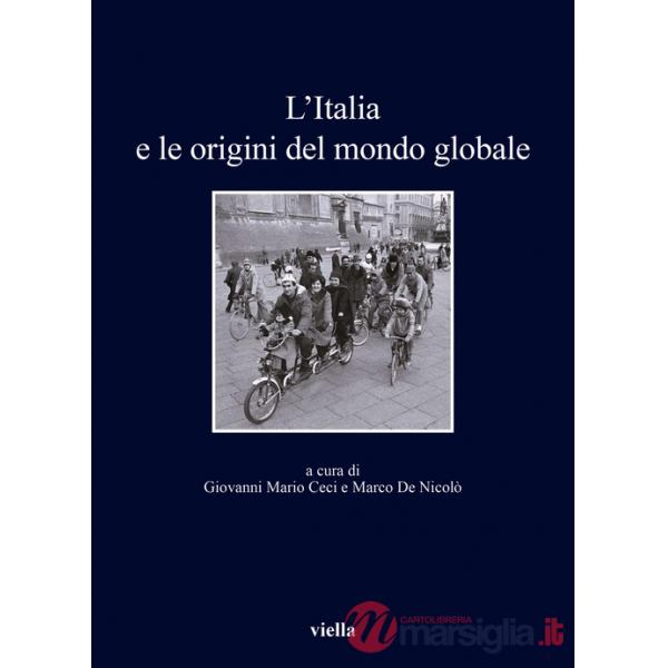 Italia e le origini del mondo globale (L')
