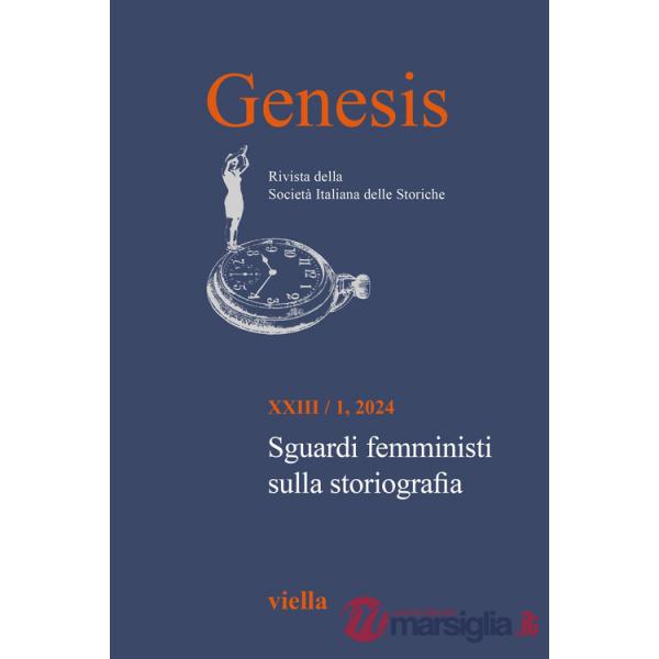 Genesis. Rivista della Società italiana delle storiche (2024). Vol. 1: Sguardi femministi sulla storiografia