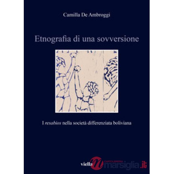 Etnografia di una sovversione. I «resabios» nella società differenziata boliviana
