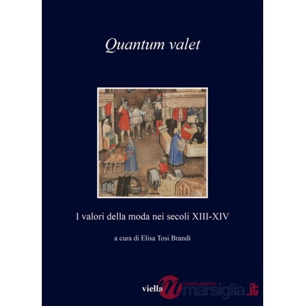 Quantum valet. I valori della moda nei secoli XIII-XIV