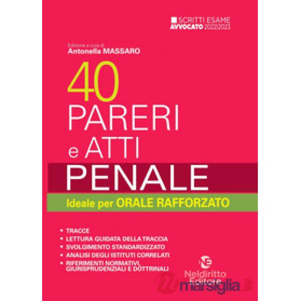 40 pareri e atti. Penale. Ideale per orale rafforzato