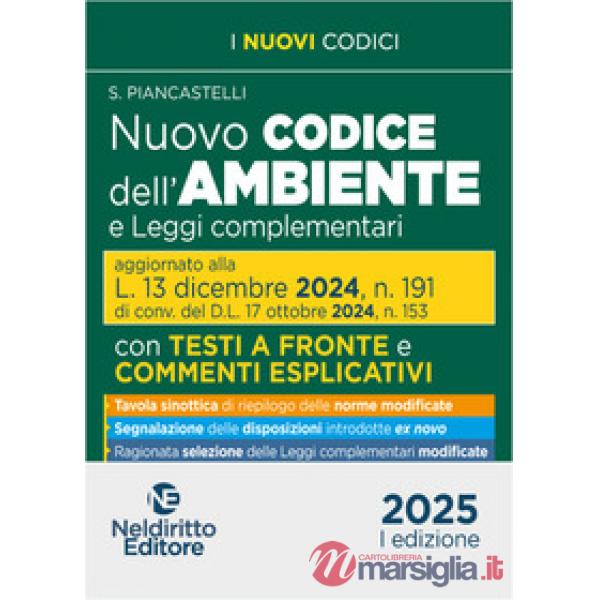 Nuovo codice dell'ambiente commentato con testi a fronte 2025 aggiornato alla L. 13 Dicembre 2024, n. 191