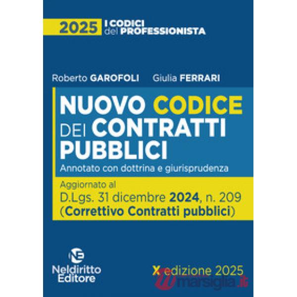 Nuovo codice dei Contratti pubblici 2025, annotato con dottrina e giurisprudenza