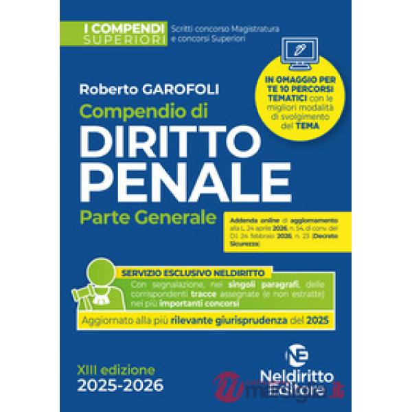Compendio superiore di Diritto Penale parte generale 2025-2026 per il concorso in magistratura e per i concorsi superiori