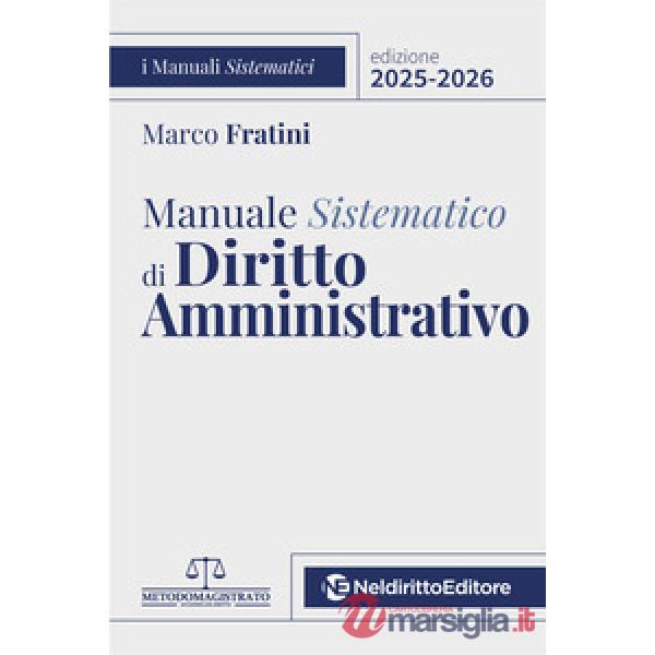 Manuale sistematico di diritto amministrativo 2025-2026