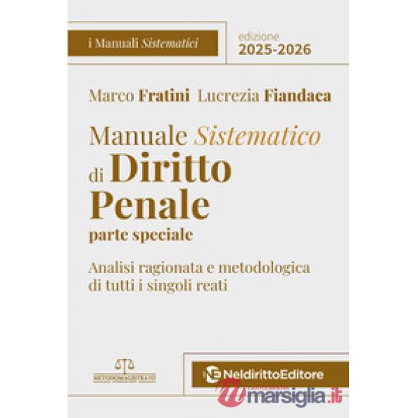 Manuale sistematico di diritto penale. Parte speciale 2025-2026