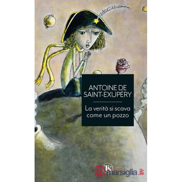 Verità si scava come un pozzo (La)