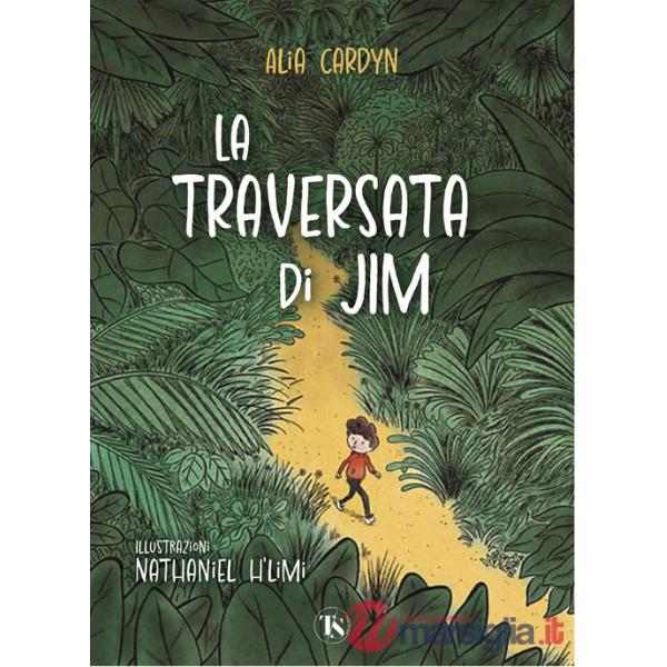 Traversata di Jim. Ediz. illustrata (La)