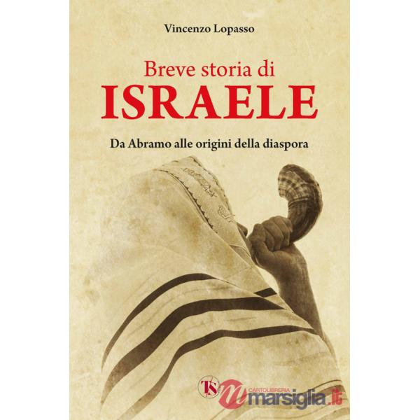 Breve storia di Israele. Da Abramo alle origini della diaspora