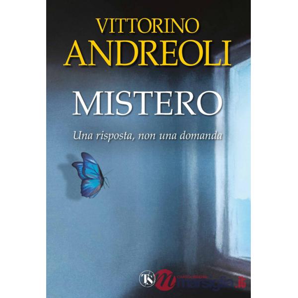 Mistero. Una risposta, non una domanda